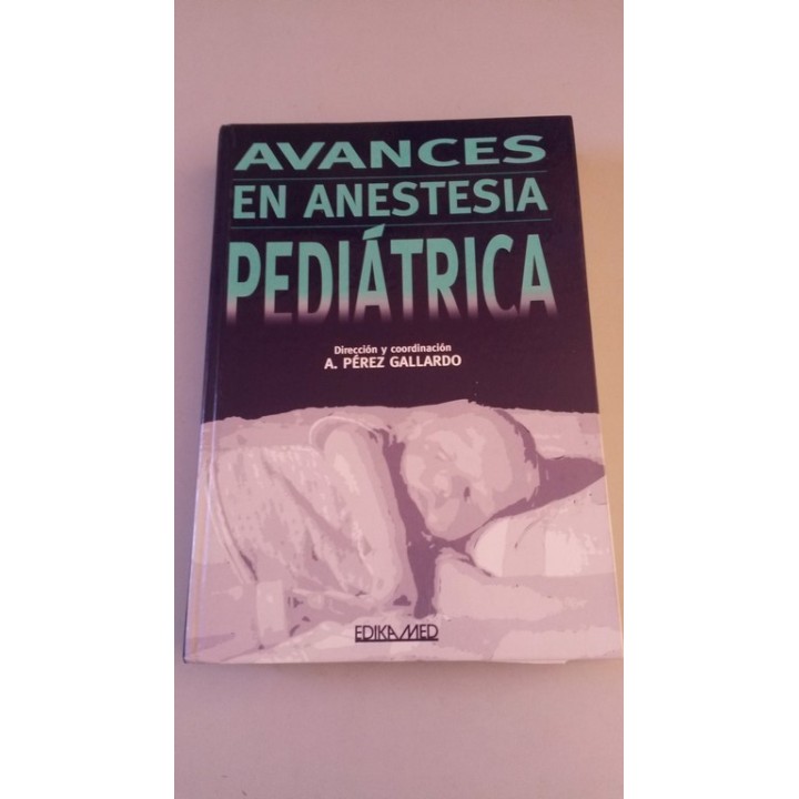 Avances en Anestesia Pediátrica